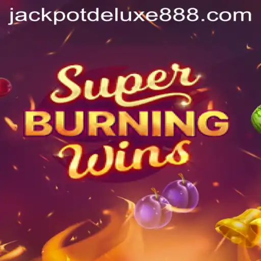 Unveiling SuperBurningWins: Jackpot Deluxe