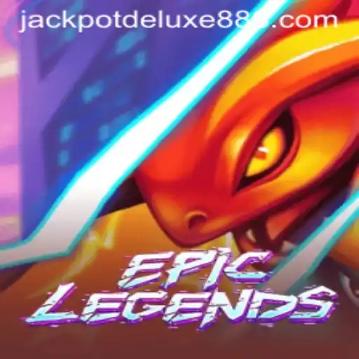 EpicLegends and the Thrill of JACKPOT DELUXE